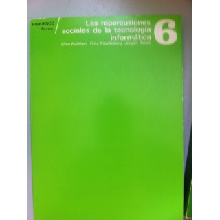 Las repercusiones sociales de la tecnología informática.